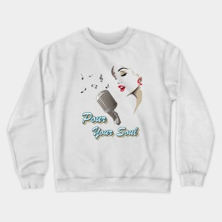 Pour Your Soul Crewneck Sweatshirt